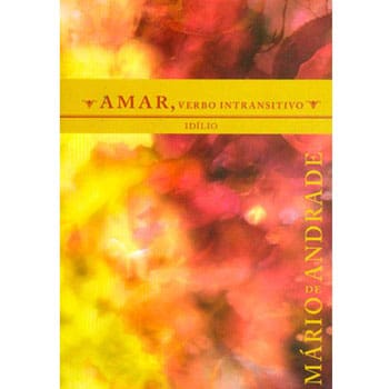 Livro - Amar, Verbo Intransitivo - Márcio Andrade