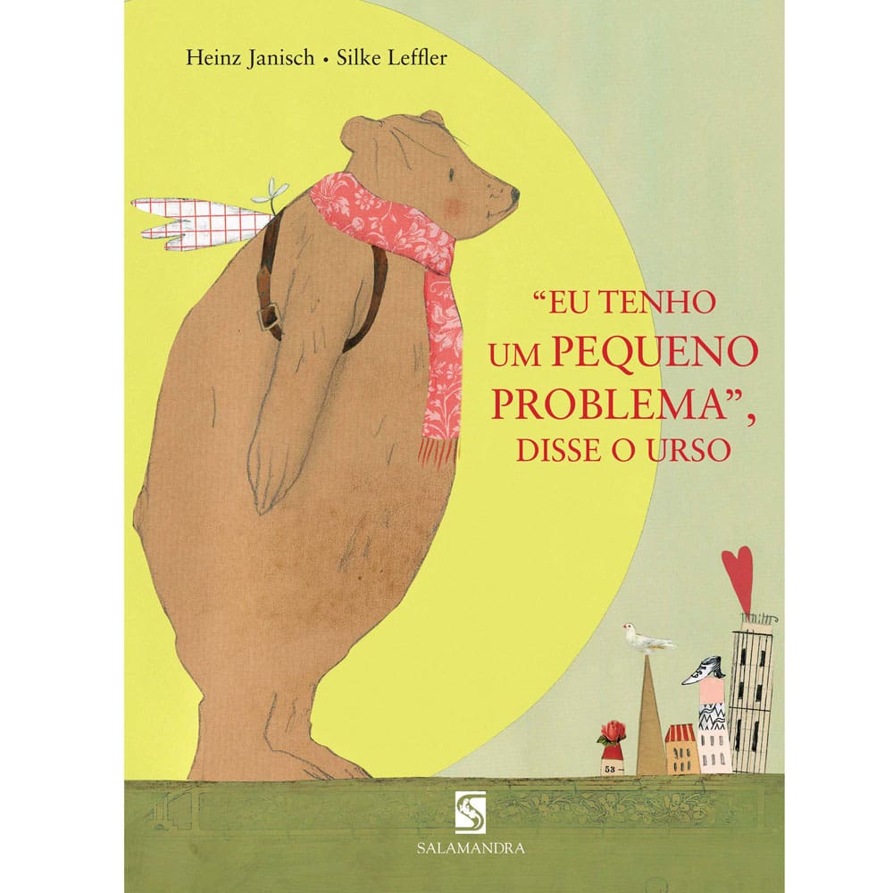 Livro - \"Eu Tenho um Pequeno Problema\", Disse o Urso - Heinz Janisch