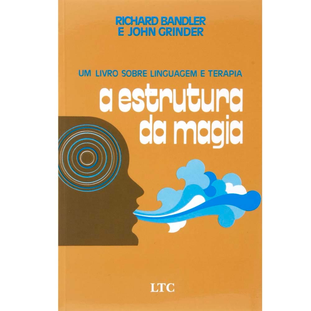 Livro - A Estrutura da Magia: Um Livro sobre Linguagem e Terapia