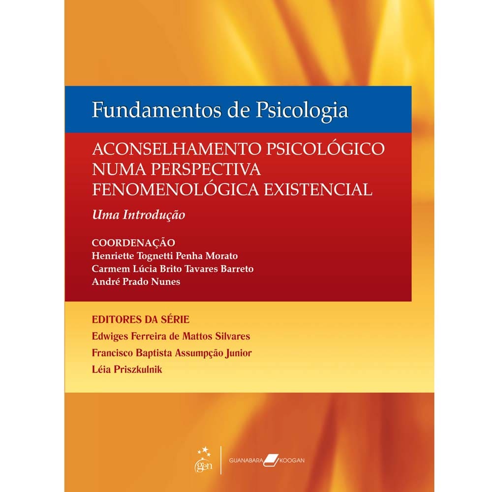 Livro - Fundamentos de Psicologia - Aconselhamento Psicológico numa Perspectiva Fenomenológica Existencial: Uma Introdução