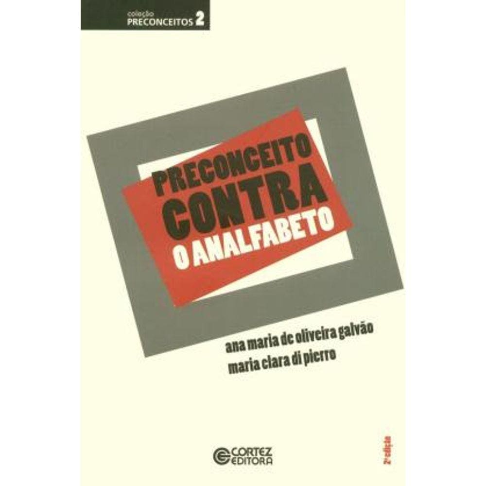 Livro –  Preconceito Contra O Analfabeto