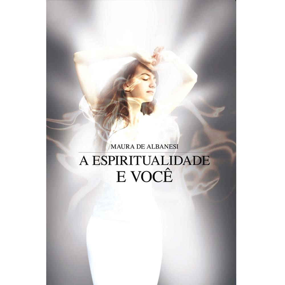 Livro - A Espiritualidade e Você