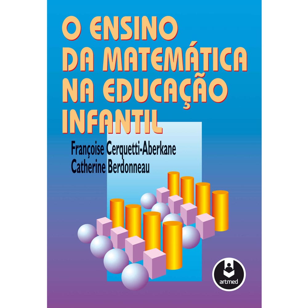 Livro - O Ensino da Matemática na Educação Infantil