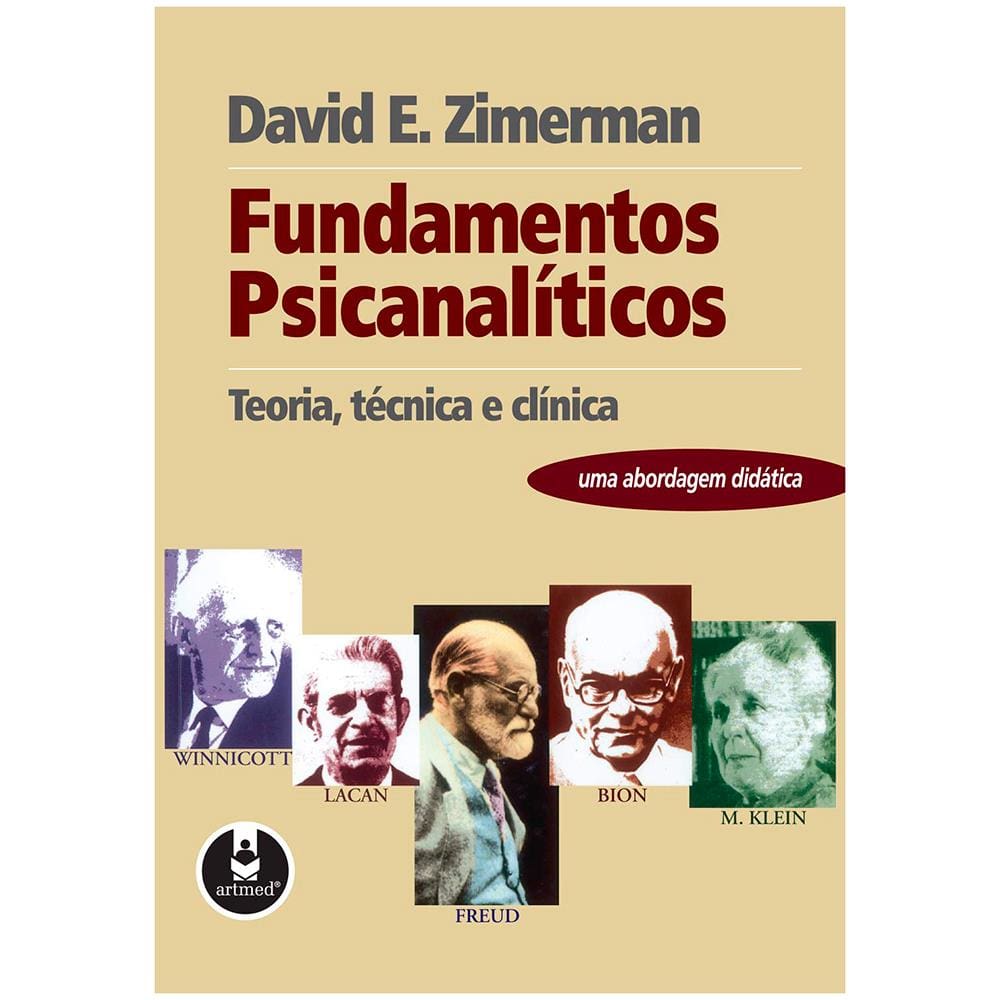 Livro - Fundamentos Psicanalíticos: Teoria, Técnica e Clínica: uma Abordagem Didática - David E. Zimerman