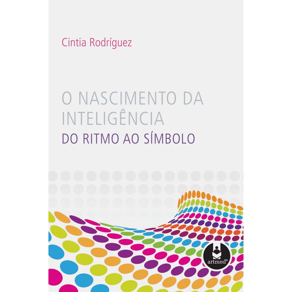 Livro - O Nascimento da Inteligência: do Ritmo ao Símbolo