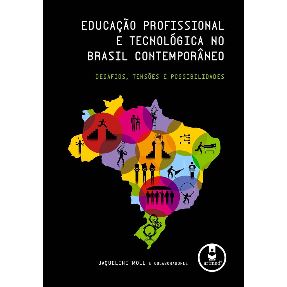 Livro - Educação Profissional e Tecnológica no Brasil Contemporâneo: Desafios, Tensões e Possibilidades