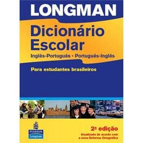 Longman Dicionário Escolar: Guia de Estudo Dirigido - Inglês-Português/Português-Inglês - Para Estudantes Brasileiros