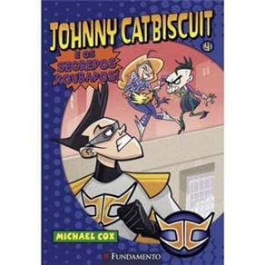 Livro - Johnny Catbiscuit: e os Segredos Roubados! Volume 4