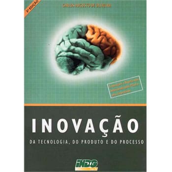 Livro - Inovação da Tecnologia, do Produto e do Processo - Carlos Augusto de Oliveira