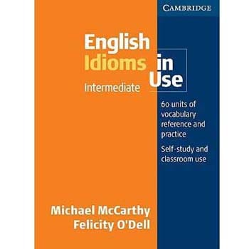 Livro - English Idioms in Use: Intermediate - Michael McCarthy and Felicity O'Dell