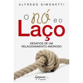 Livro - O Nó e o Laço: Desafios de um Relacionamento Amoroso