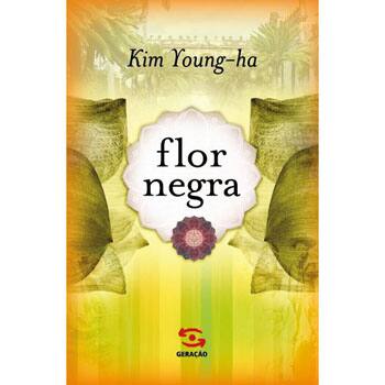 imagem-Flor Negra: um Romance Sobre a Imigração Coreana no México - Kim Young-há