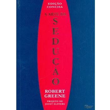 imagem-Livro - A Arte da Sedução: Edição Concisa - Robert Greene