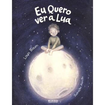 Livro - Eu Quero Ver a Lua - Louis Baum