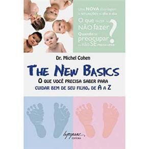 Livro - The New Basics: o Que Você Precisa Saber Para Cuidar Bem de Seu Filho de A a Z