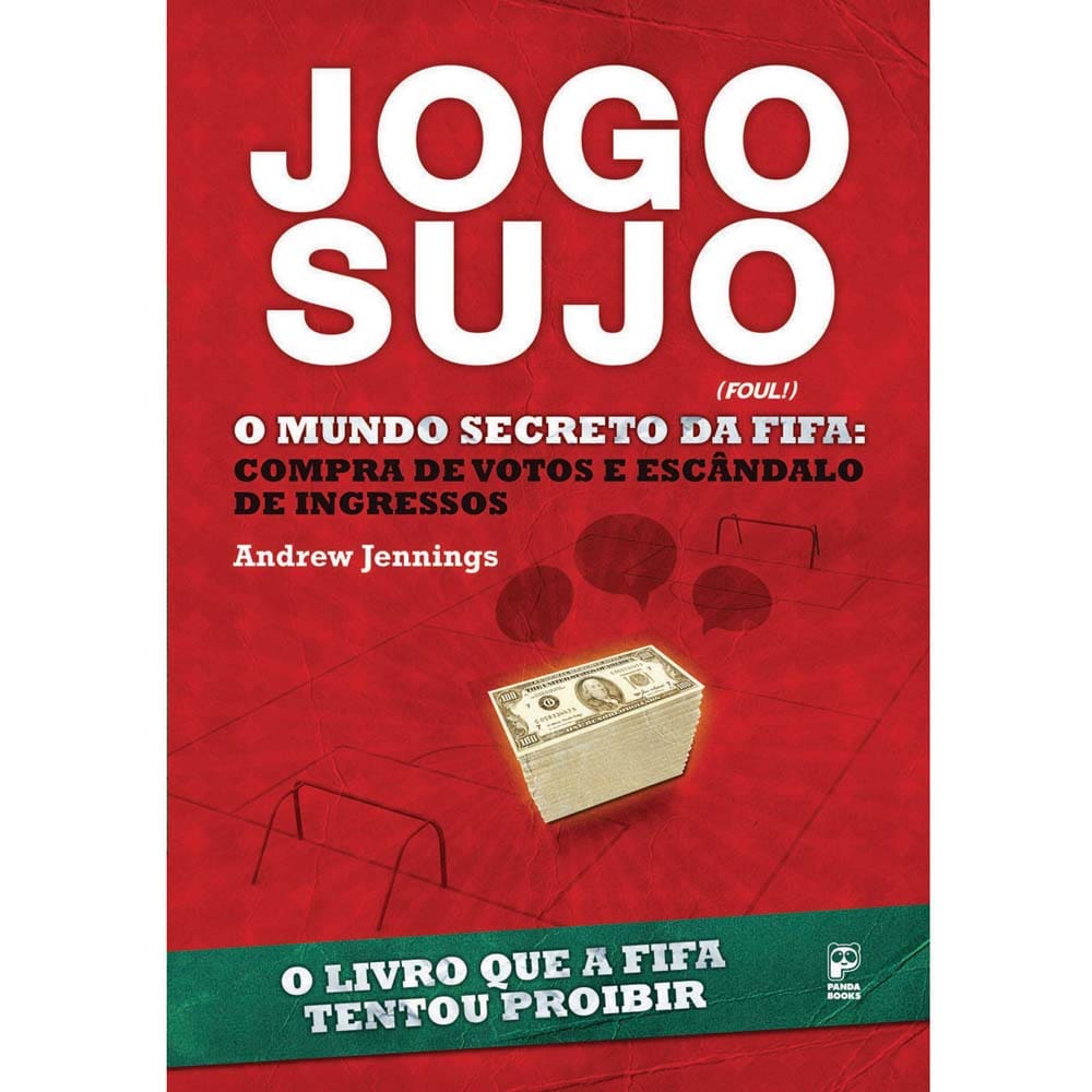 Livro - Jogo Sujo: o Mundo Secreto da Fifa: Compra de Votos e Escândalo de Ingressos