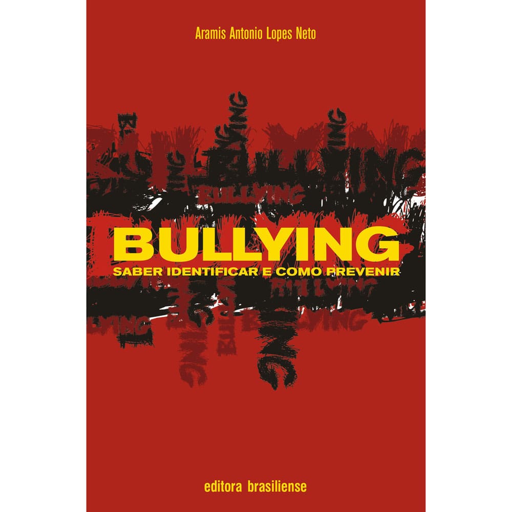 Livro - Bullying: Saber Identificar e Como Prevenir - Aramis Antonio Lopes Neto