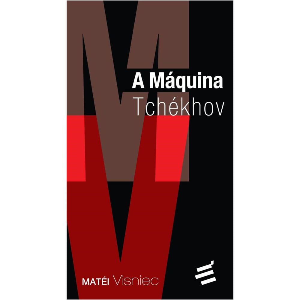 Livro - A Máquina Tchékhov - Matéi Visniec