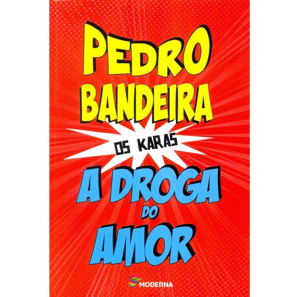 Livro - A Droga do Amor - 4ª Ed. 2014 - Pedro Bandeira