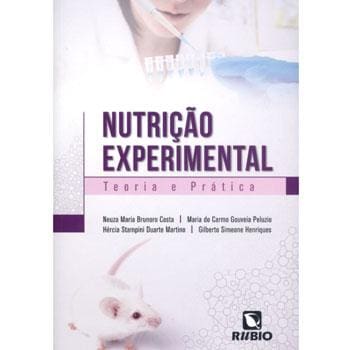 Livro - Nutrição Experimental: Teoria e Prática - Neuza Maria B. Costa, Maria do Carmo G. Peluzio, Hércia Stampini D. Martino e Gilberto S. Henriques