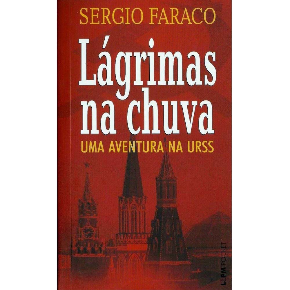 Livro - Lágrimas na Chuva: uma Aventura na Urss