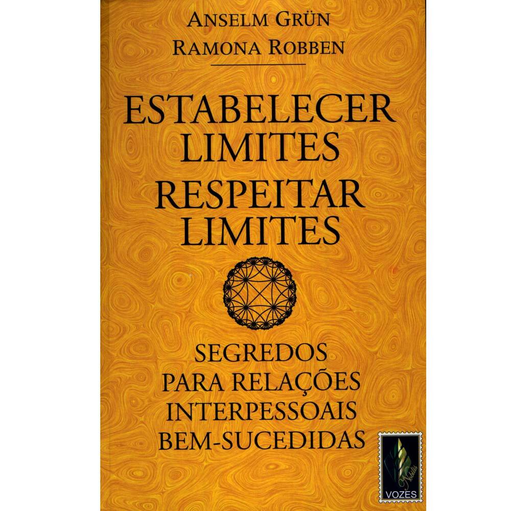 Livro - Estabelecer Limites, Respeitar Limites: Segredos Para Relações Interpessoais Bem-Sucedidades