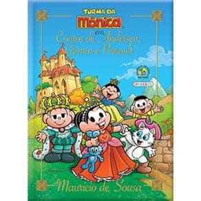 Livro - Turma da Mônica em: Contos de Andersen, Grimm e Perrault
