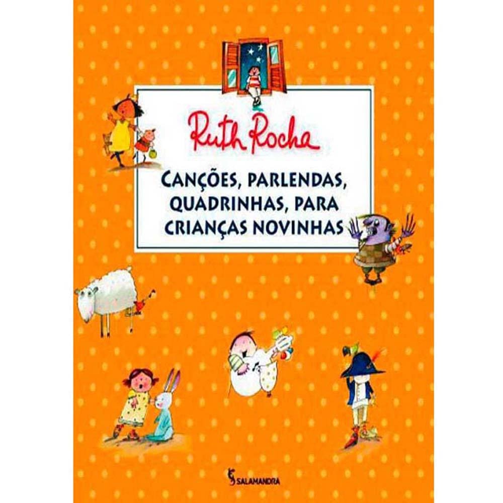 Livro - Canções, Parlendas, Quadrinhas, para Crianças Novinhas - Ruth Rocha