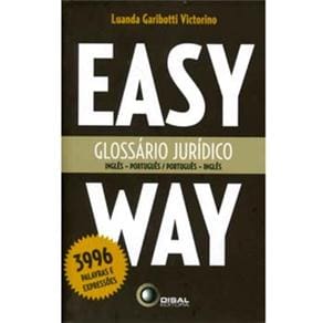 Easy Way: Glossário Jurídico - Português - Inglês/ Inglês - Português