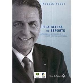 Livro - Pela Beleza do Esporte: Auto Biografia do Presidente do Comitê Olímpico Internacional