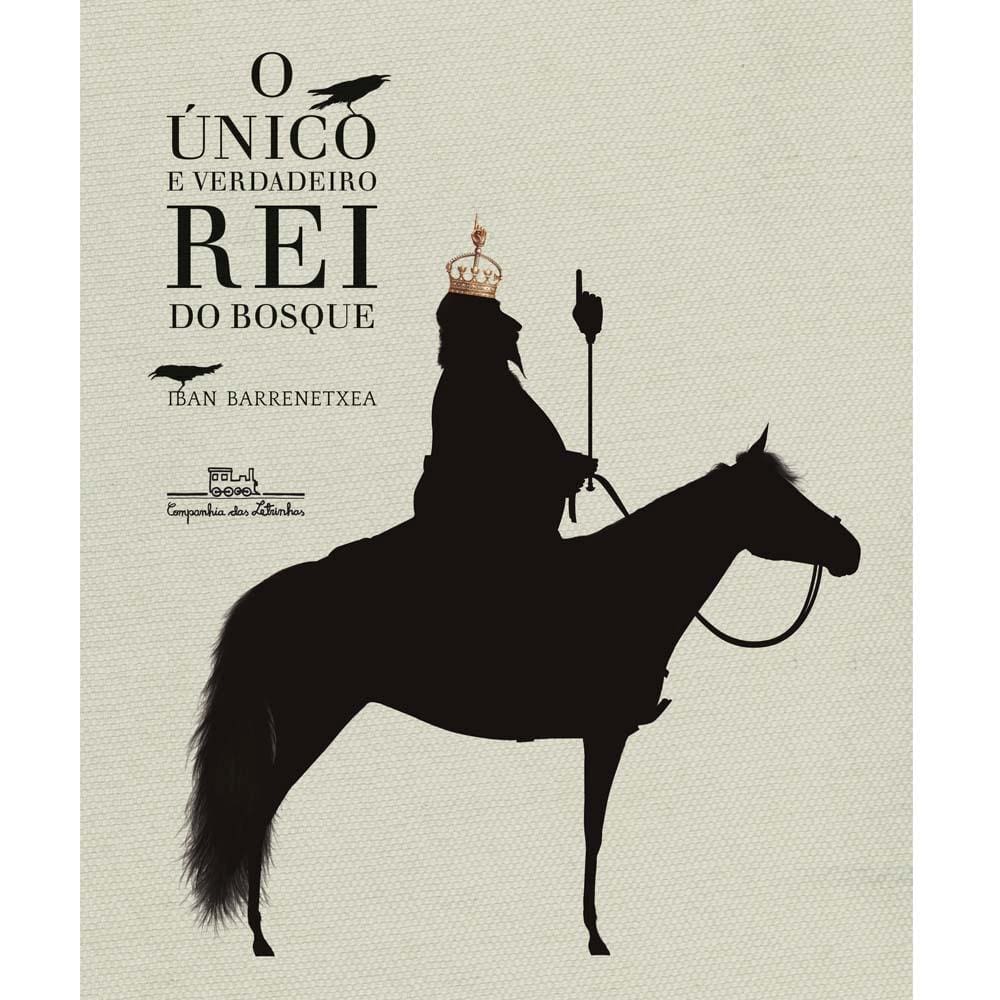 Livro – O Único e Verdadeiro Rei do Bosque - Iban Barrenetxea