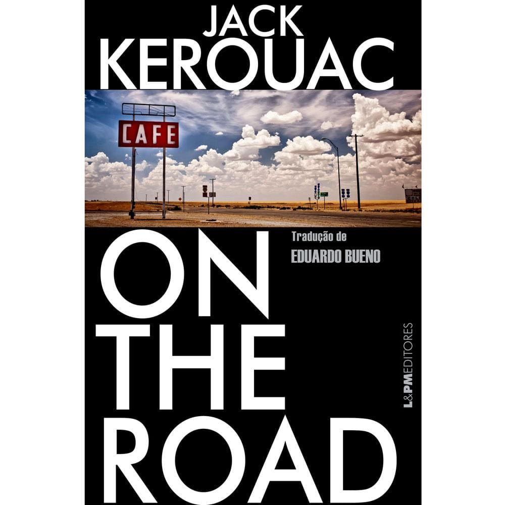 Livro - On The Road: Pé na Estrada - Jack Kerouac