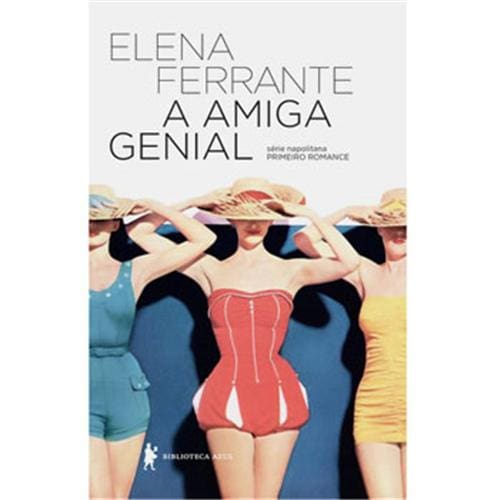 Livro - A Amiga Genial - Elena Ferrante