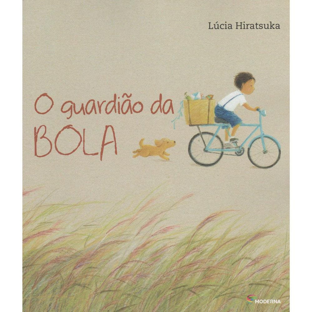 Livro - O Guardião da Bola - Lúcia Hiratsuka