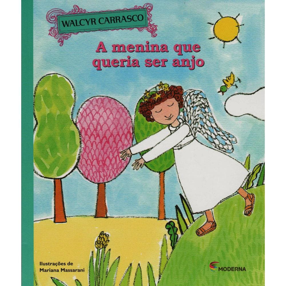 Livro - A Menina que Queria ser um Anjo - 2ª Ed 2015 - Walcyr Carrasco