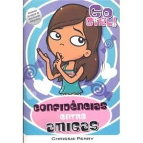 Go Girl: Confidências Entre Amigas