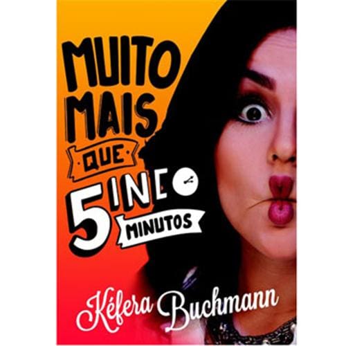 Livro - Muito Mais Que Cinco Minutos - Kéfera Buchmann