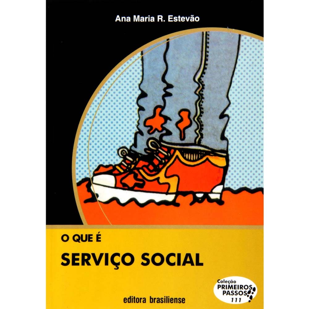 Livro - Primeiros Passos - O Que é Serviço Social - Ana Maria R. Estevão