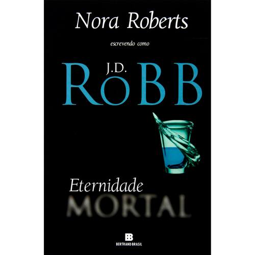 imagem-Livro - Eternidade Mortal - Volume 3 - J.D. Robb