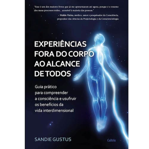imagem-Livro - Experiências Fora Do Corpo Ao Alcance De Todos - Sandie Gustus