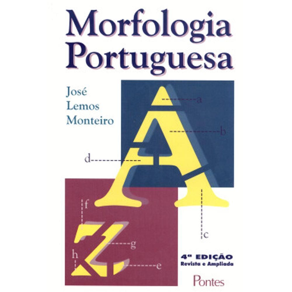 Morfologia Portuguesa 4ª Edicao