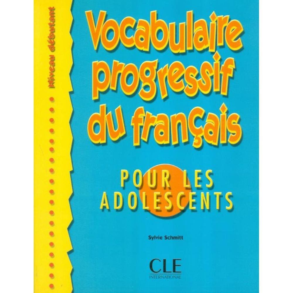 Vocabulaire Progressif Du Fr. Pour Les Adolescents - Debutant + Corriges
