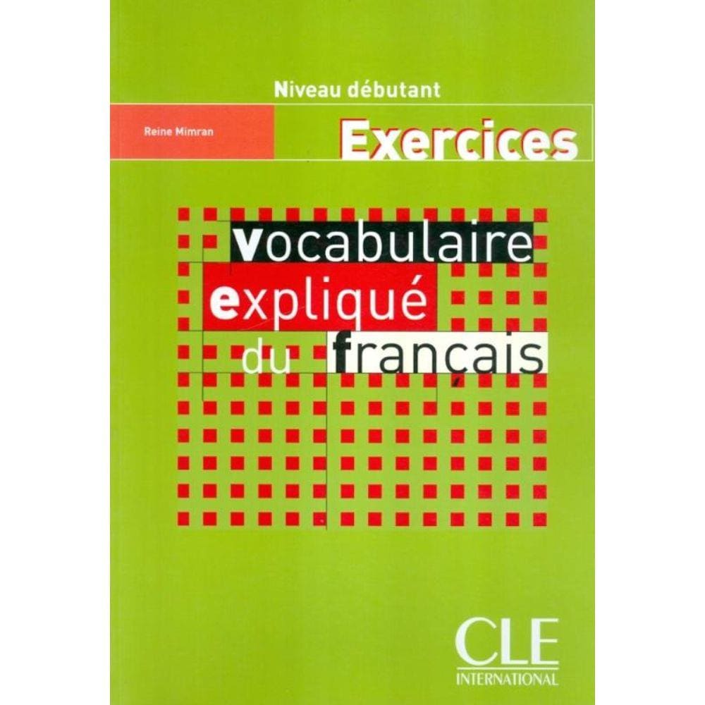 Vocabulaire Explique Du Fr. - Cahier D´Exercices (Niveau Debutant)