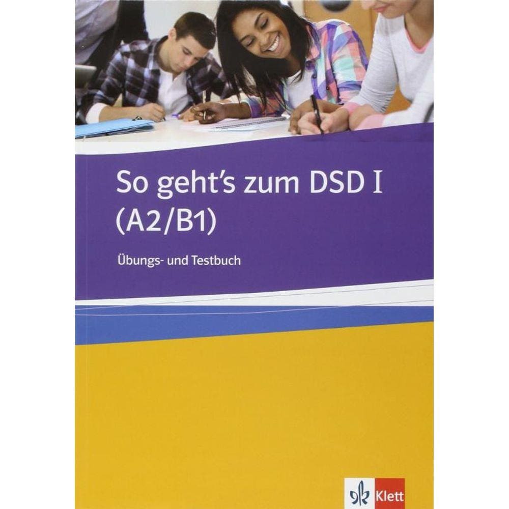 So Geht´S Zum Dsd I - (A2/B1) Ubungs Und Testbuch