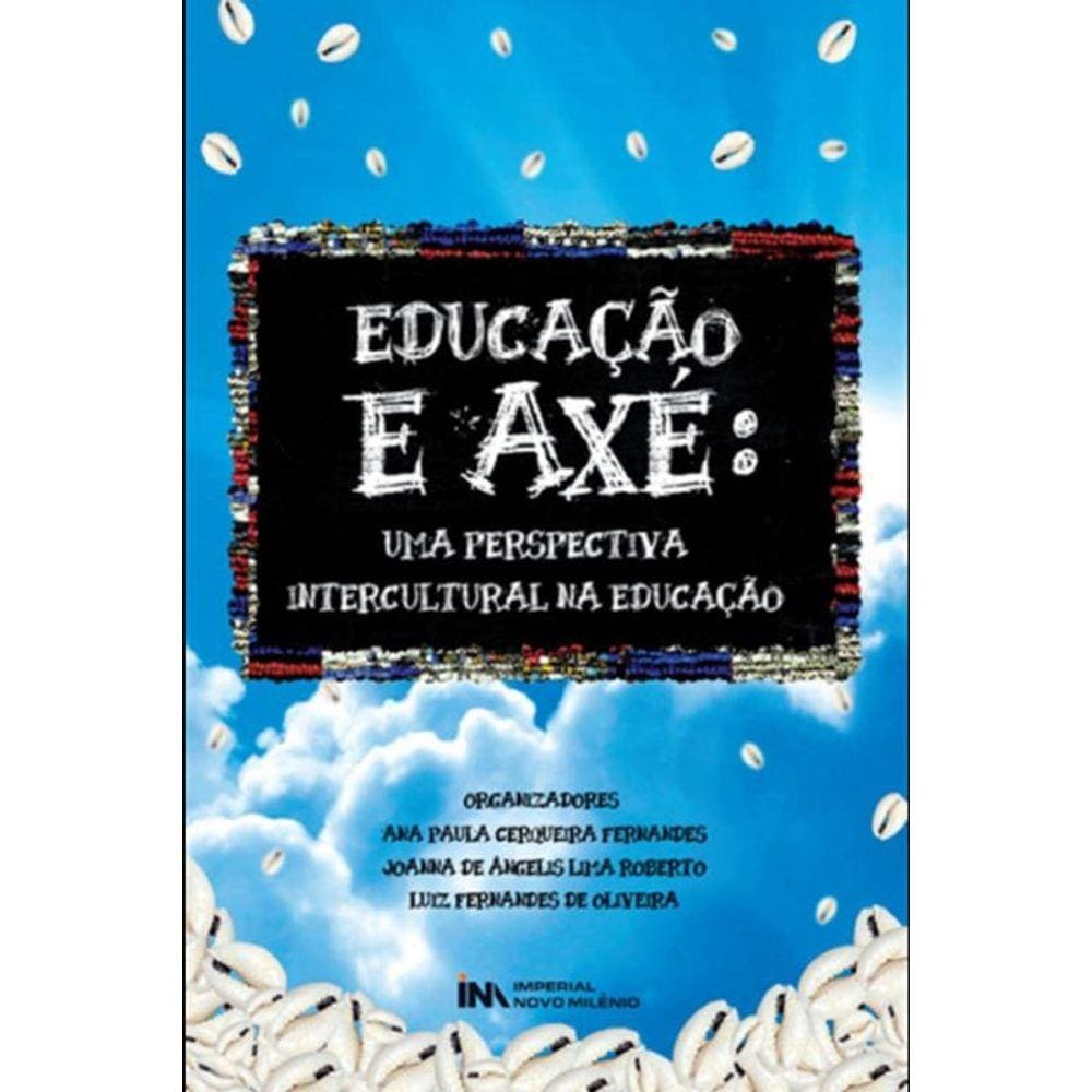 Educacao E Axe- Uma Perspectiva Intercultural Na Educacao