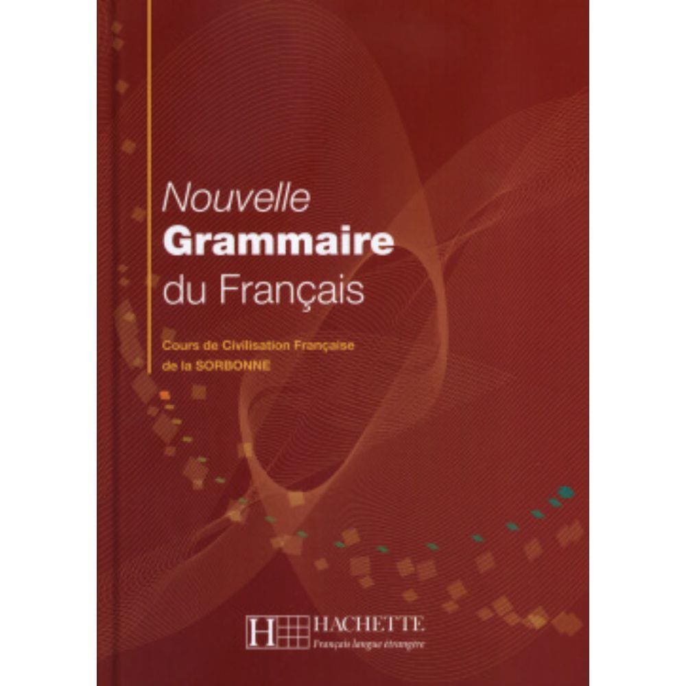Nouvelle Grammaire Du Francais (Cours De Civil. Fran. De La Sorbonne)