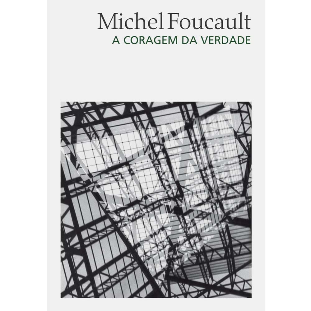 Livro - A Coragem da Verdade: o Governo de Si e dos Outros - Volume 2 - Curso No Collège de France (1983-1984)