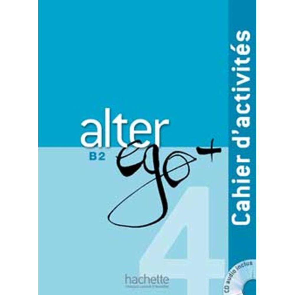 Alter Ego + 4 - Cahier D´Activites + Cd Audio