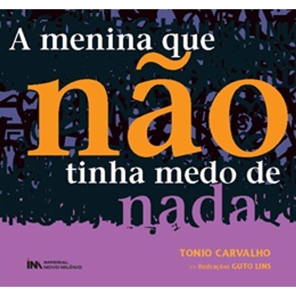 Menina Que Nao Tinha Medo de Nada, A