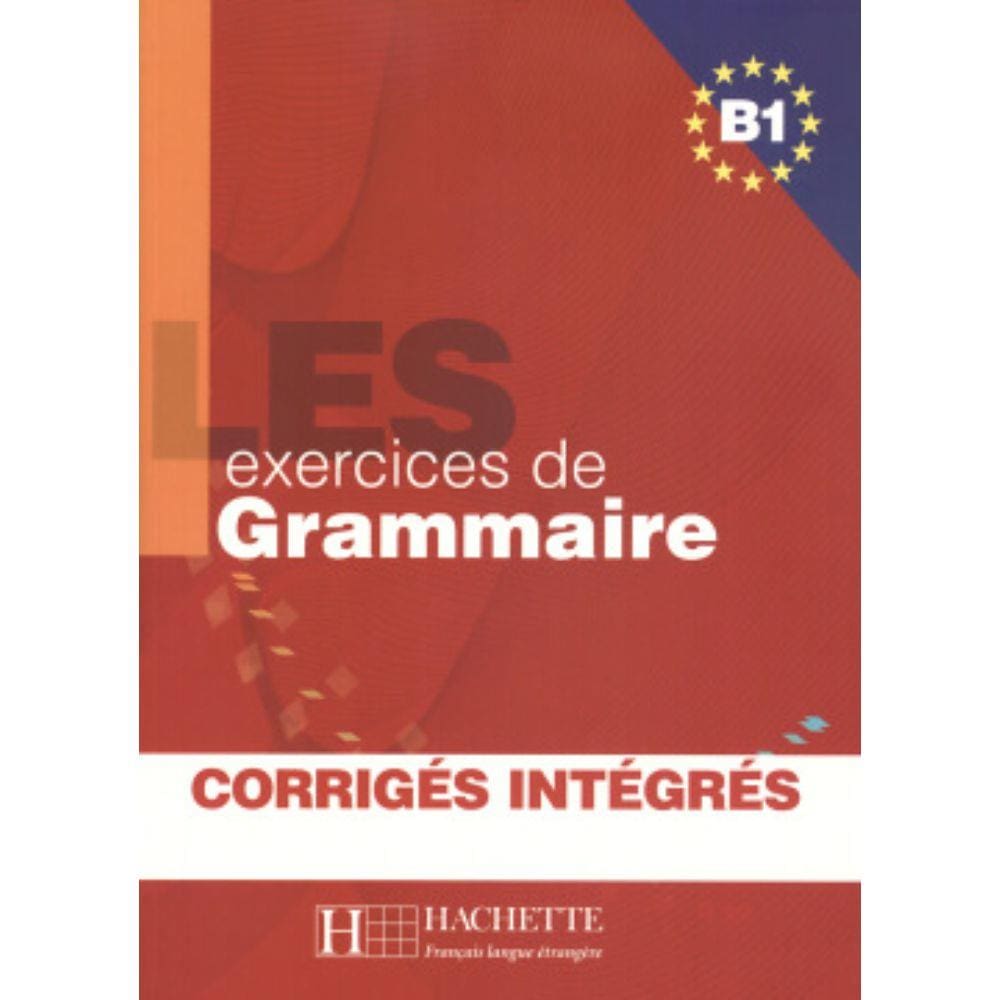 Les 500 Exercices de Grammaire B1 - Livre + Corriges Integres